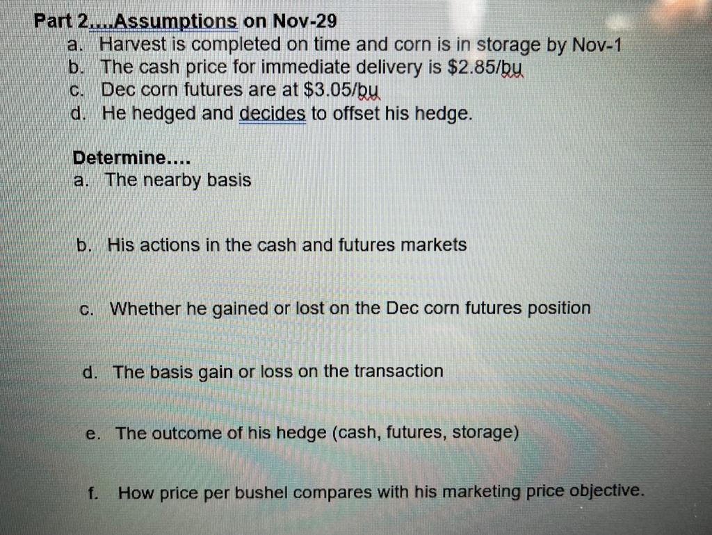 says Determine...Thank you ! TE Scenario #2 Storage Hedge A corn producer