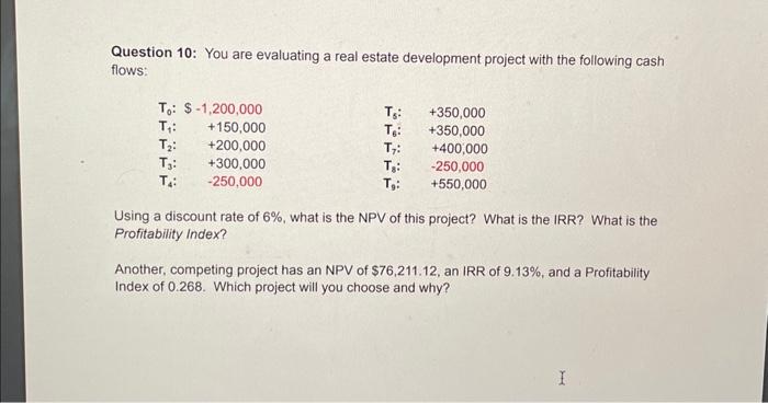 please answer and show work not using excel Question 10: You are