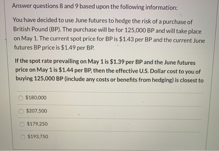  Answer questions 8 and 9 based upon the following information: You
