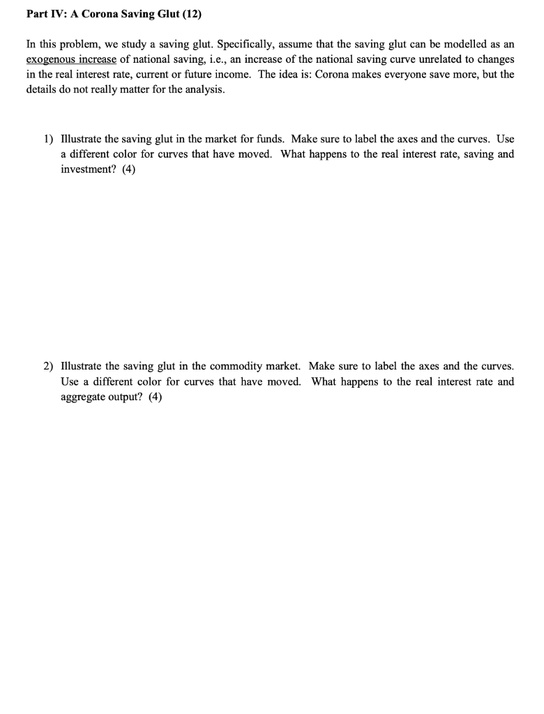 Part IV: A Corona Saving Glut (12) In this problem, we