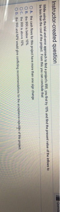  Instructor-created question While using the trial-and-error approach to find a pr