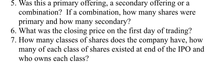 primary offering, a secondary offering or a combination? If a combination, how