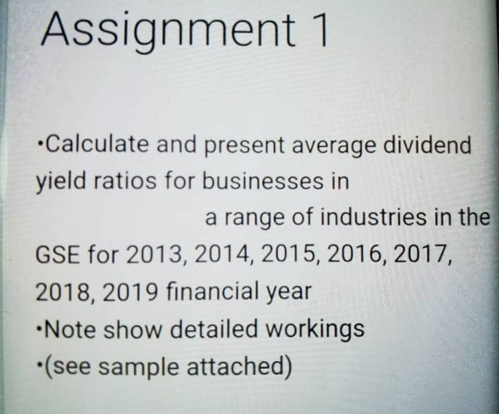 Assignment 1 Calculate and present average dividend yield ratios for businesses