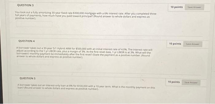 i need help with these homework questions please QUESTION 3 10 points