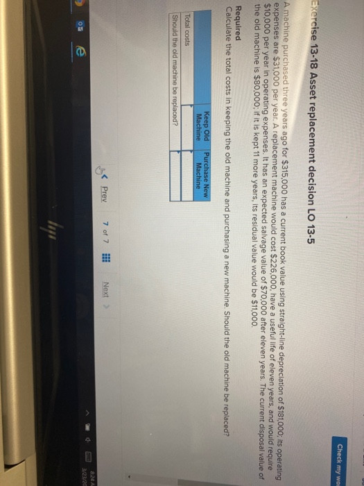 replacement decision LO 13-5 A machine purchased three years ago for $315,000