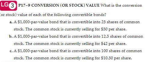 LG3 P17-9 CONVERSION (OR STOCK) VALUE What is the conversion or