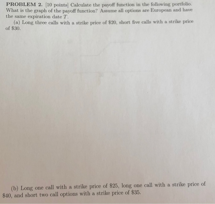  PROBLEM 2. [10 points Calculate the payoff function in the following