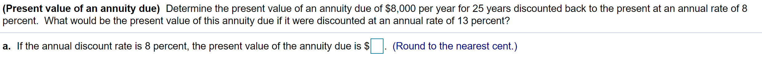 (Present value of an annuity due) Determine the present value of