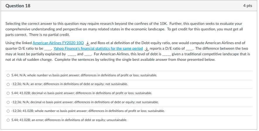  Question 18 4 pts Selecting the correct answer to this question