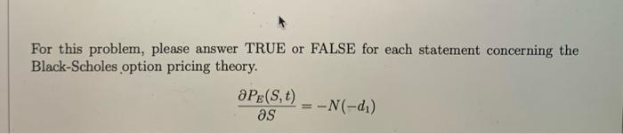  For this problem, please answer TRUE or FALSE for each statement