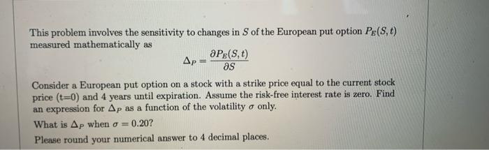  This problem involves the sensitivity to changes in Sof the European
