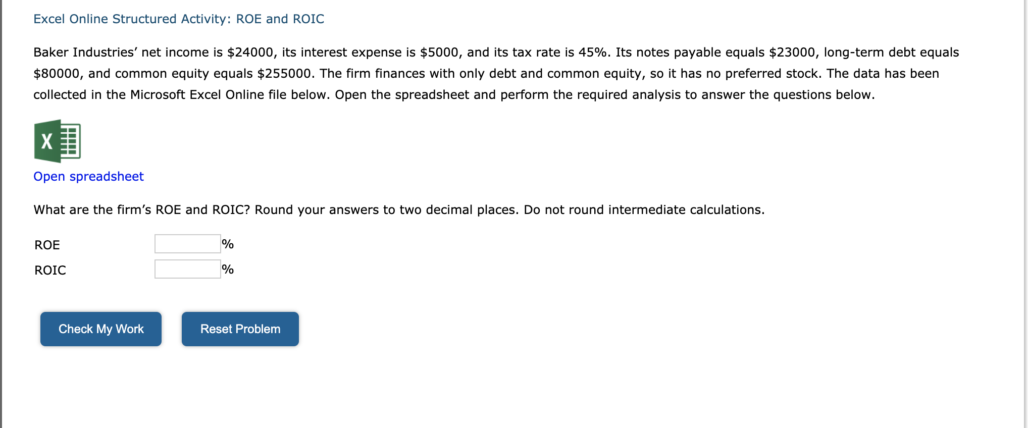  Excel Online Structured Activity: ROE and ROIC Baker Industries' net income
