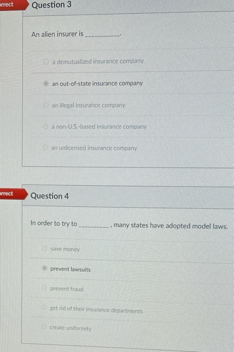 please help ! orrect Question 3 An alien insurer is a deutualized