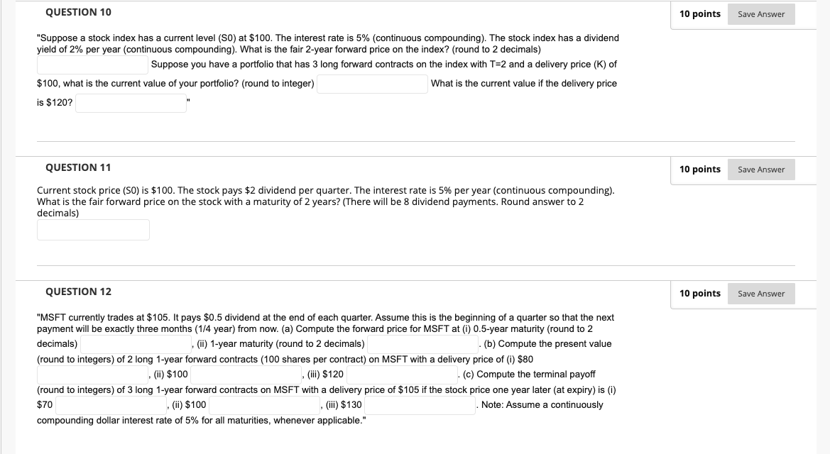  QUESTION 10 10 points Save Answer "Suppose a stock index has