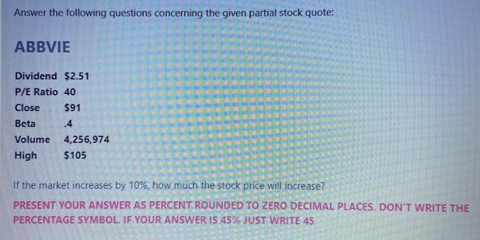  Answer the following questions concerning the given partial stock quote: ABBVIE