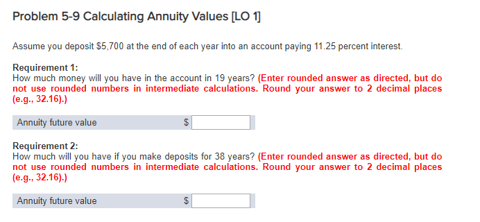 14. Problem 5-9 Calculating Annuity Values [Lo 1 Assume you deposit $5,700