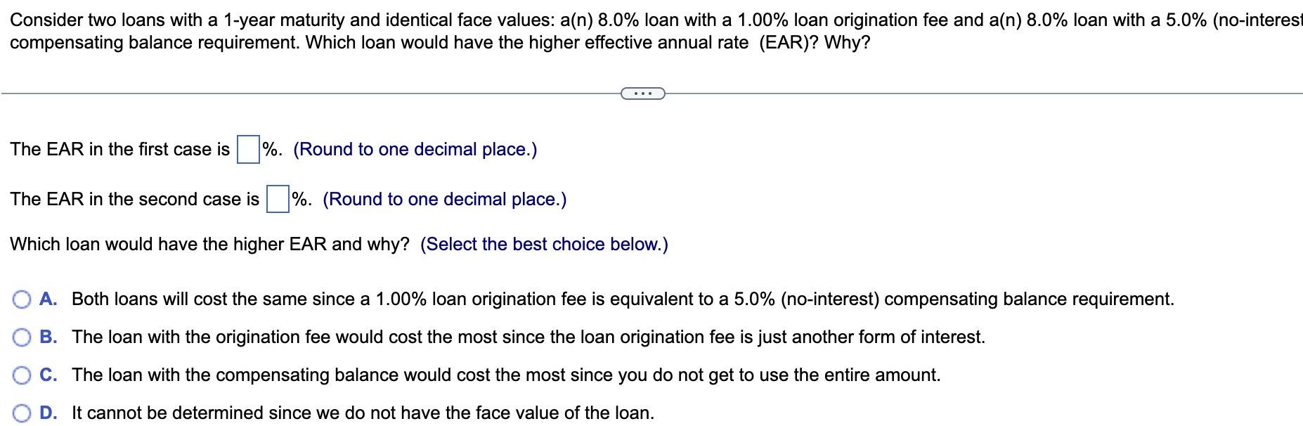 #8 Consider two loans with a 1-year maturity and identical face values: