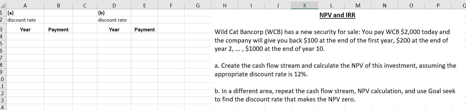 Do it on Excel and please show the steps B B C