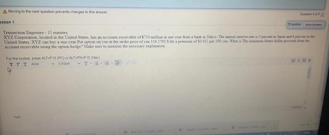  A Moving to the next question prevents changes to this answer