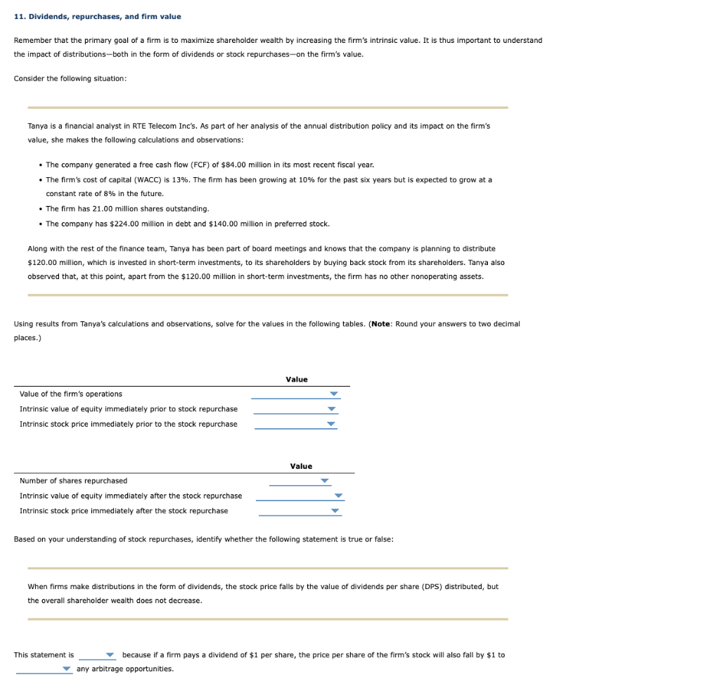  11. Dividends, repurchases, and firm value Remember that the primary goal
