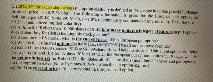  . 2. (20%; 4% for each subquestion) Put option elasticity is