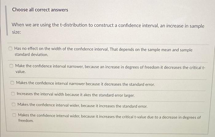  Choose all correct answers When we are using the t-distribution to
