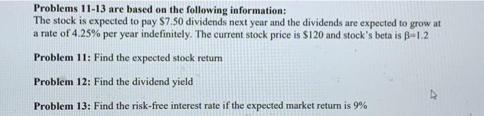 please provide detailed solutionthanks Problems 11-13 are based on the following information: