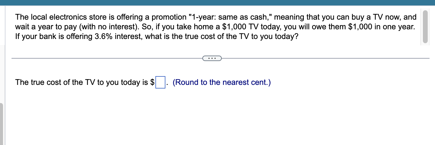 The local electronics store is offering a promotion "1-year: same as cash,"