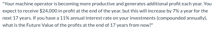"Your machine operator is becoming more productive and generates additional profit