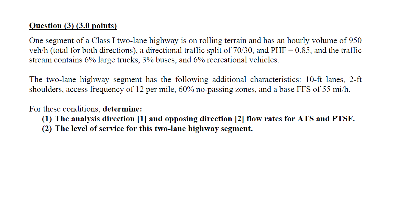 undefined Question (3) (3.0 points) One segment of a Class I two-lane