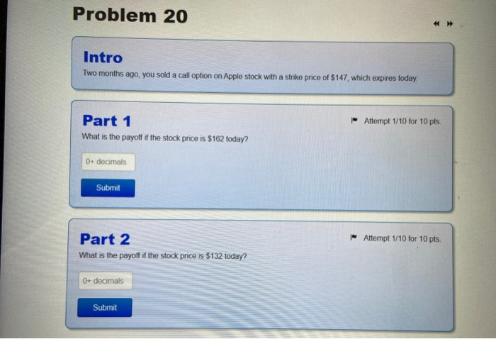  Problem 20 Intro Two months ago, you sold a call option