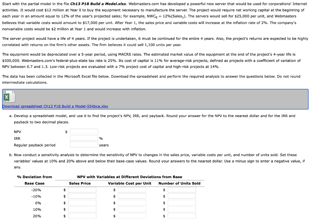 Start with the partial model in the file Ch13 P18 Build