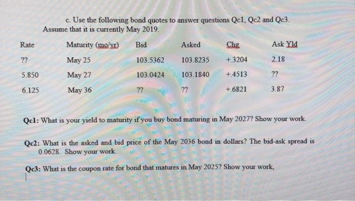 how to solve without excel ? Rate c. Use the following bond