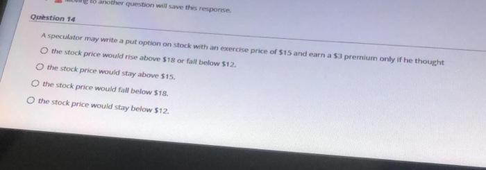  to another question will save this response Question 14 A speculator