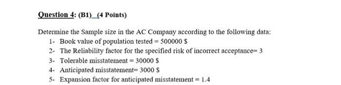  Question 4: (B1) (4 Points) Determine the Sample size in the