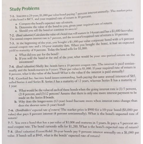 Study Problems 7-1. Youowna 20-year, 51,000 par valuebond paying 7 percent