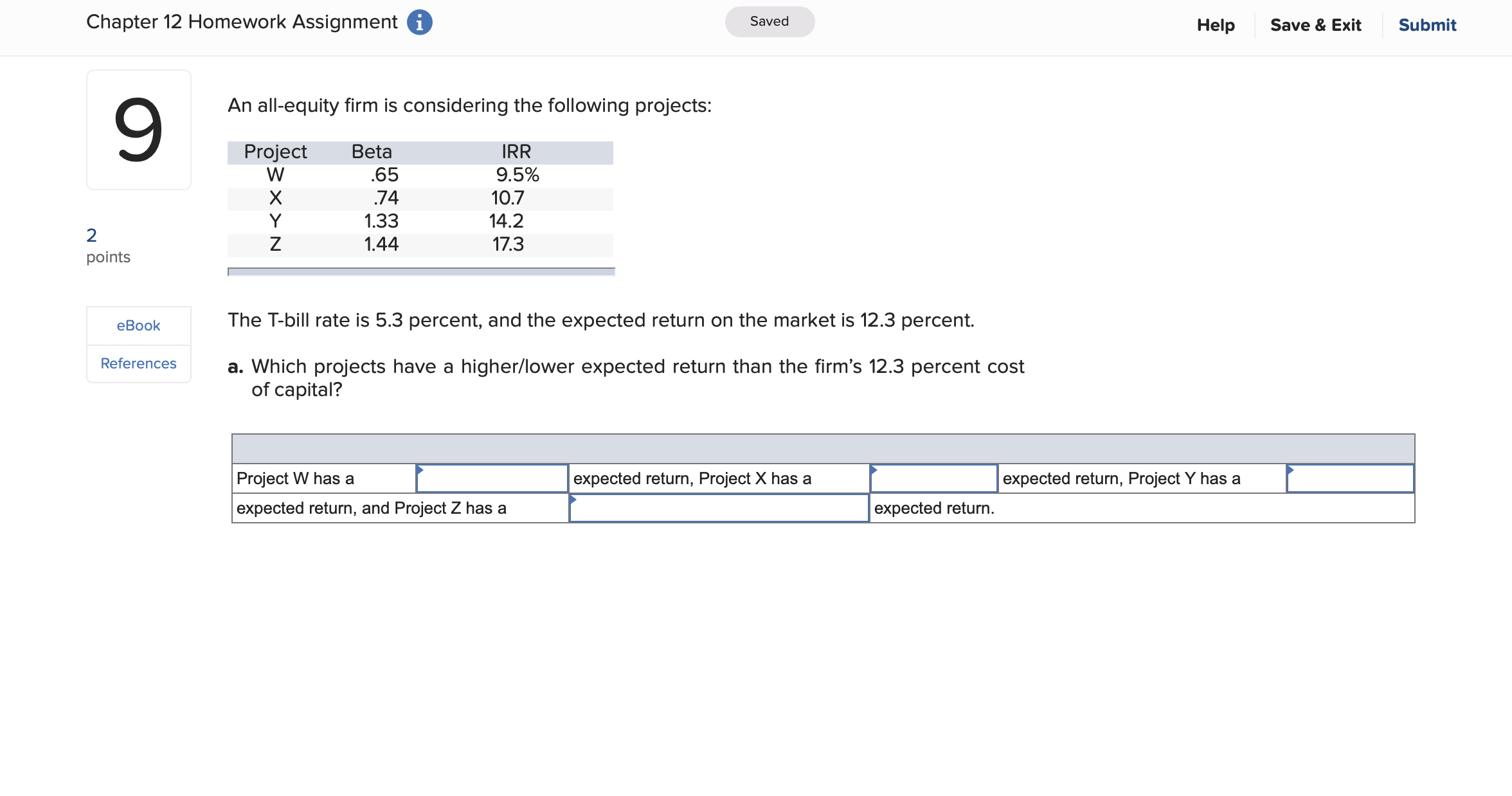 ANSWER CHOICES FOR PART A: higher, lower ANSWER CHOICES FOR PART B: