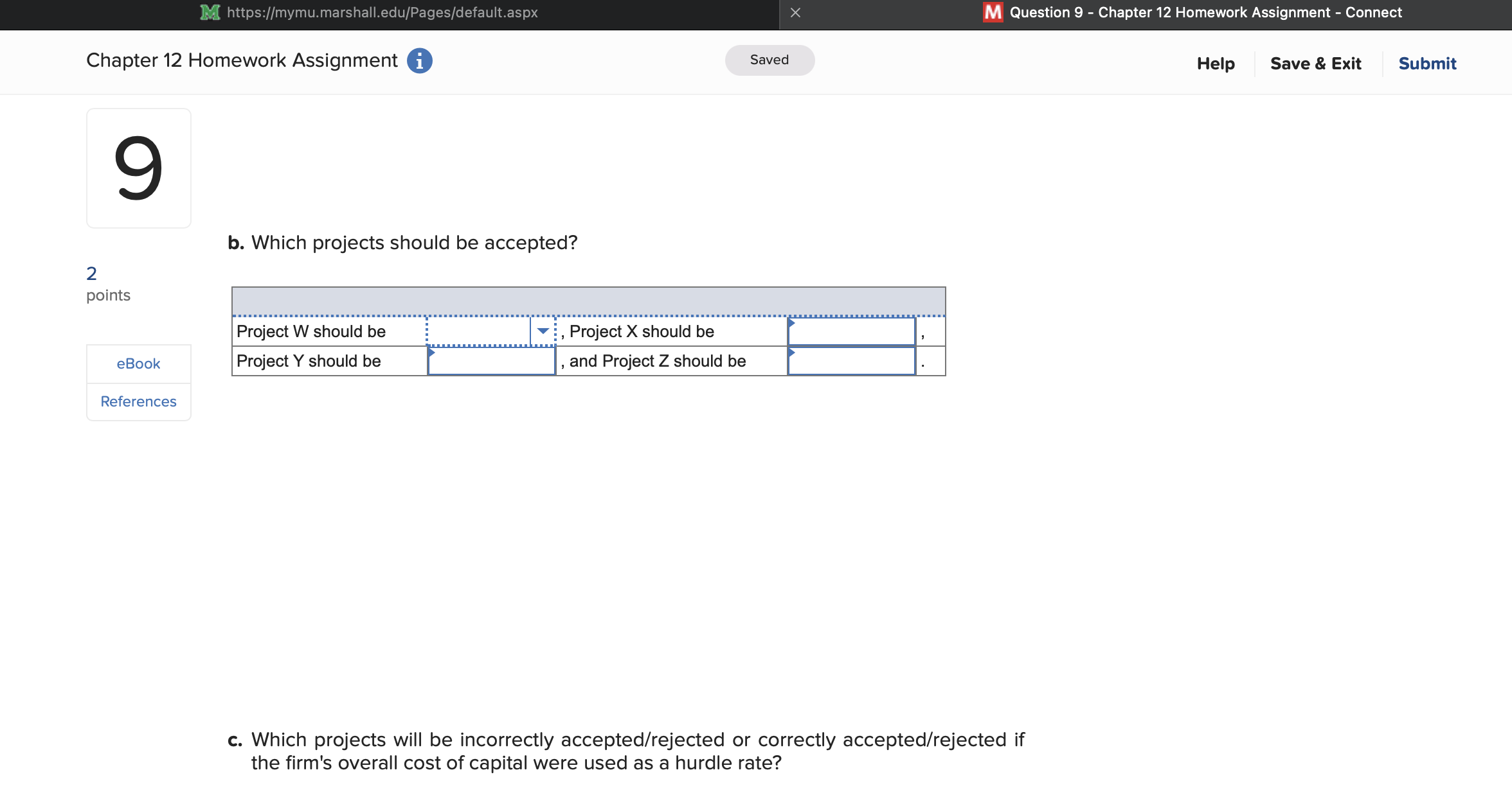 accepted, rejected ANSWER CHOICES FOR PART C: correctly accepted, correctly rejected, incorrectly