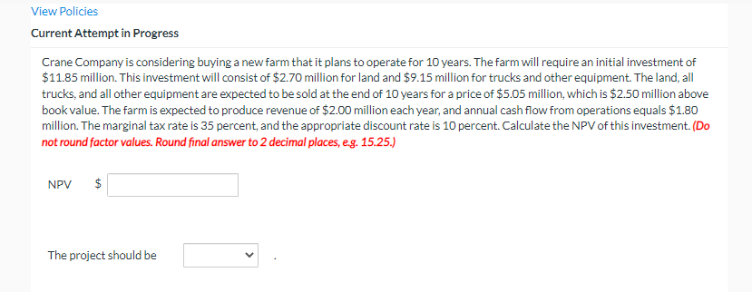 View Policies Current Attempt in Progress Crane Company is considering buying