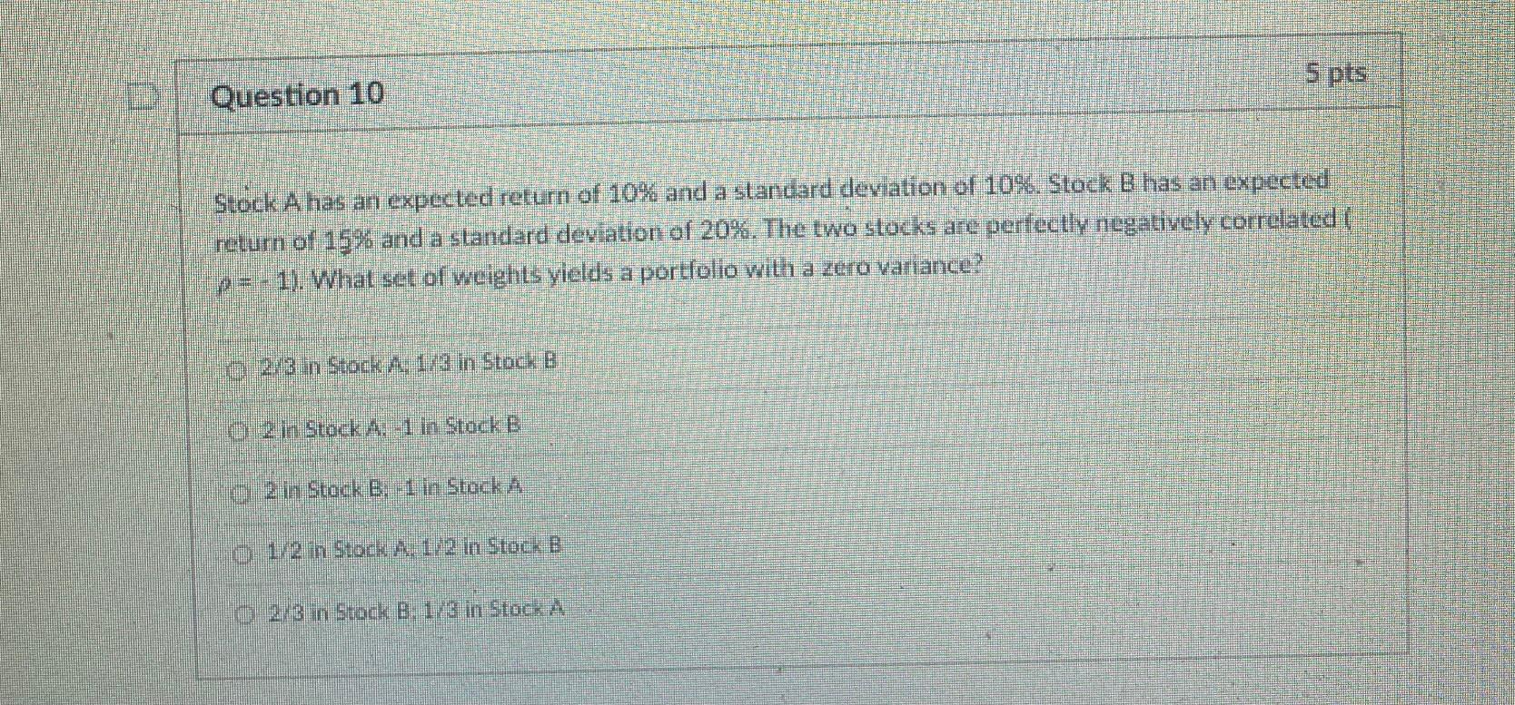  sid s Question 10 Stock A has an expected return of
