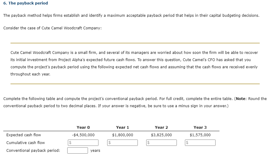 The payback method helps firms establish and identify a maximum acceptable
