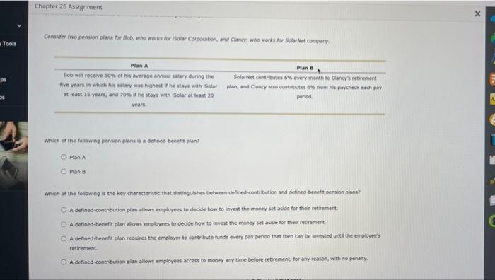  Chapter 26 Assignment Consider two pension plans for Bon, who works