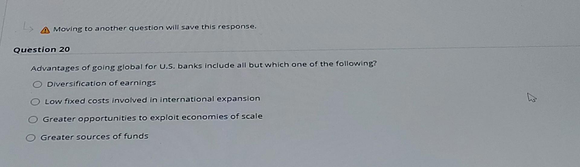 Moving to another question will save this response. Question 20 Advantages