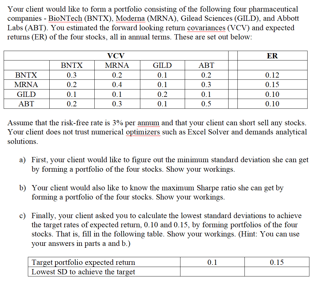 (Plz use excel if possible )Your client would like to form a
