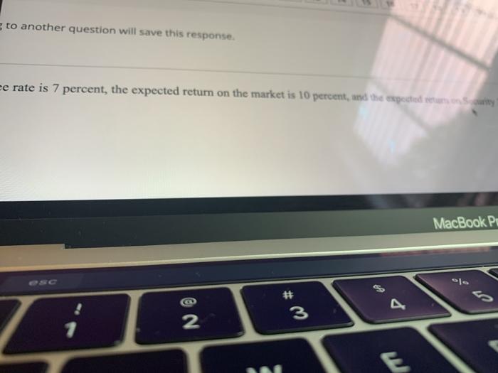 the risk-free rate is 7 percent, the expected return on the market
