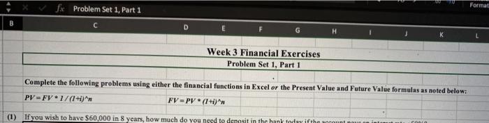 Week 3 Financial Exercises Problem Set 1, Part 1 Complete the following