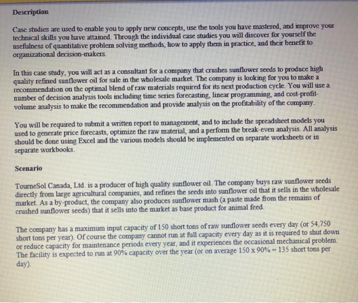 Business Decision Analysis Description Case studies are used to enable you to