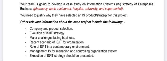  Your team is going to develop a case study on Information