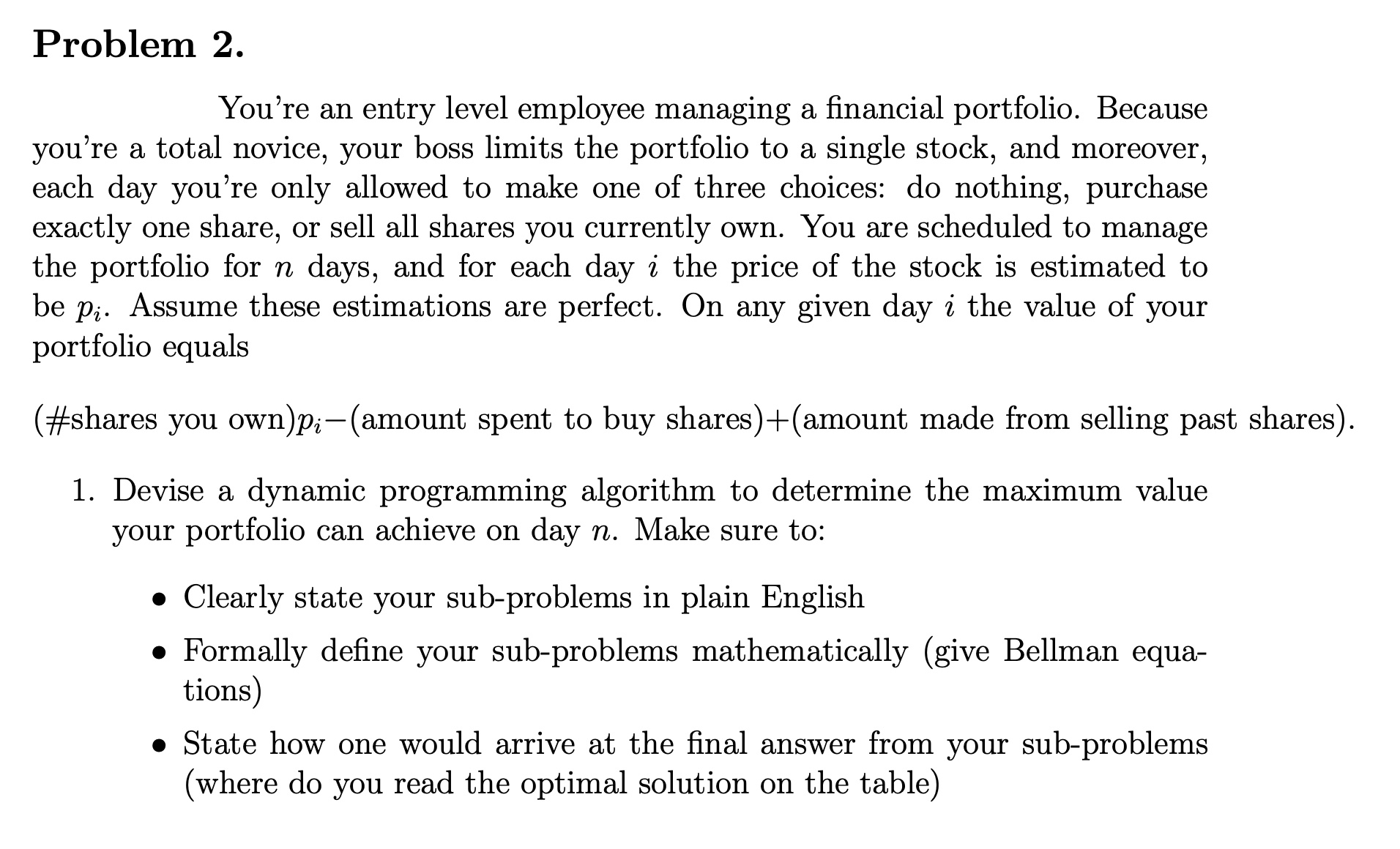  Problem 2. You're an entry level employee managing a financial portfolio.