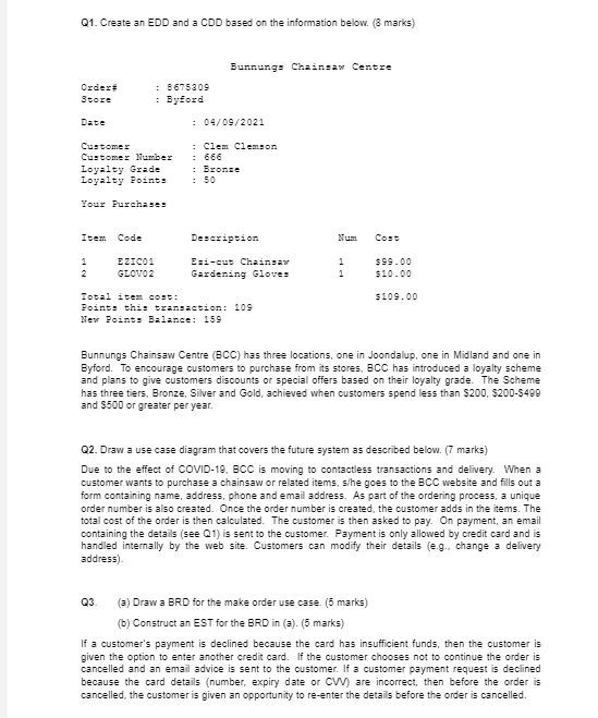 Q1. Create an EDD and a CDD based on the information
